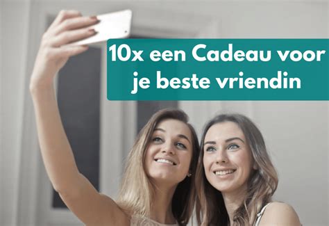 origineel cadeau vriendin|36x Cadeau voor vriendin 